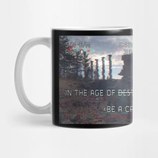In The Age of Destroyers, Be a Creator Mug
